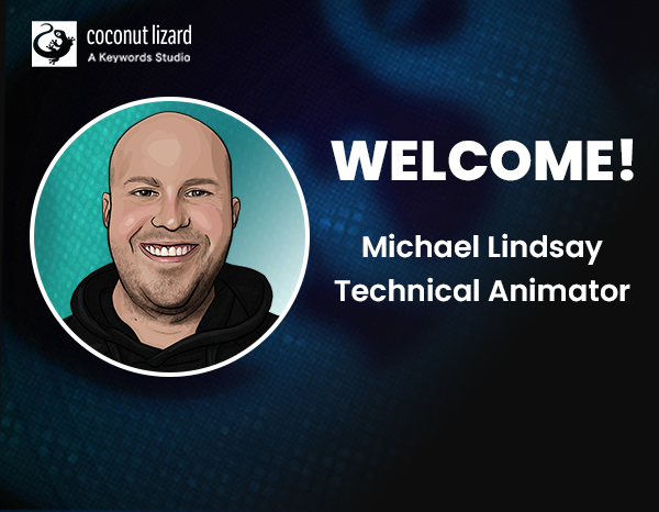 Coconut Lizard welcomes Michael Lindsay, Technical Animator to the team!